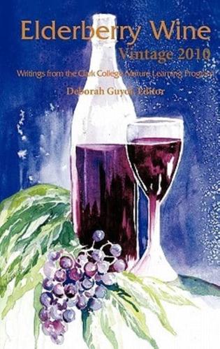 Elderberry Wine Vintage 2010: Writings from the Clark College Mature Learning Program