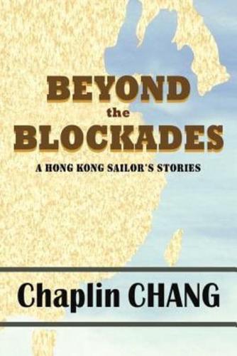 Beyond the Blockades: A Hong Kong Sailor's Stories