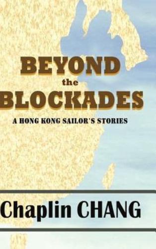 Beyond the Blockades: A Hong Kong Sailor's Stories