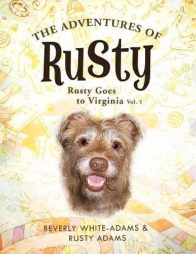 The Adventures of Rusty: Rusty Goes to Virginia Vol. 1