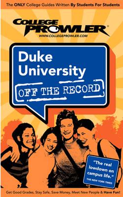 College Prowler Duke University Off the Record