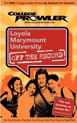 College Prowler Loyola Marymount University Off the Record