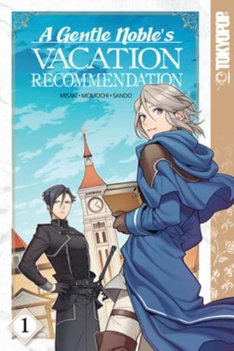 A Gentle Noble's Vacation Recommendation. Vol. 1
