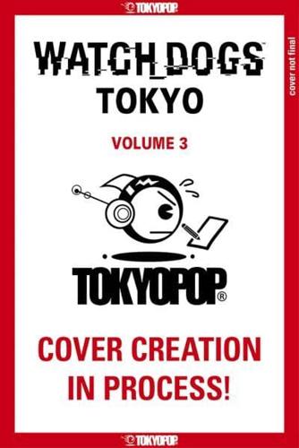 Watch Dogs Tokyo, Volume 3