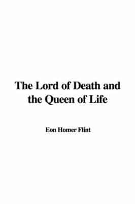 The Lord of Death and the Queen of Life