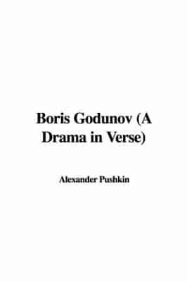 Boris Godunov (A Drama in Verse)