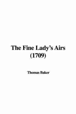 The Fine Lady's Airs (1709)