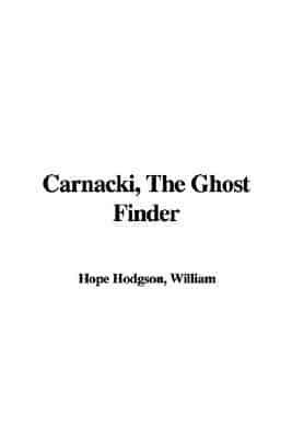 Carnacki, the Ghost Finder