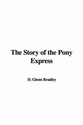 The Story of the Pony Express