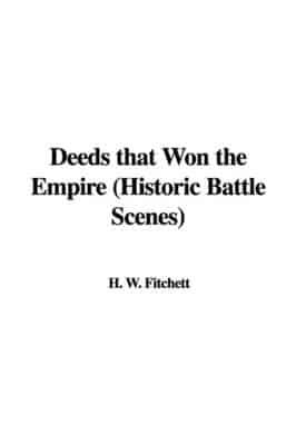 Deeds That Won the Empire (Historic Battle Scenes)