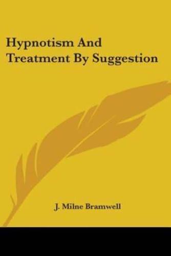 Hypnotism And Treatment By Suggestion