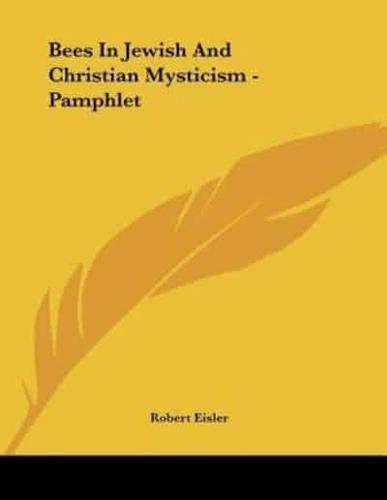 Bees In Jewish And Christian Mysticism - Pamphlet