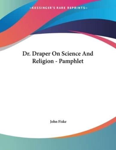 Dr. Draper On Science And Religion - Pamphlet