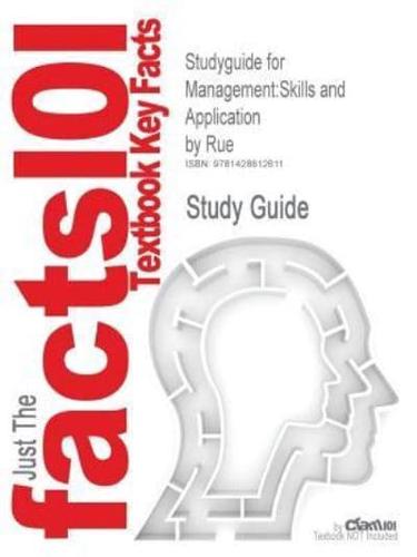 Studyguide for Management: Skills and Application by Rue, ISBN 9780072976342