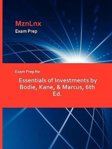 Exam Prep for Essentials of Investments by Bodie, Kane, & Marcus, 6th Ed.