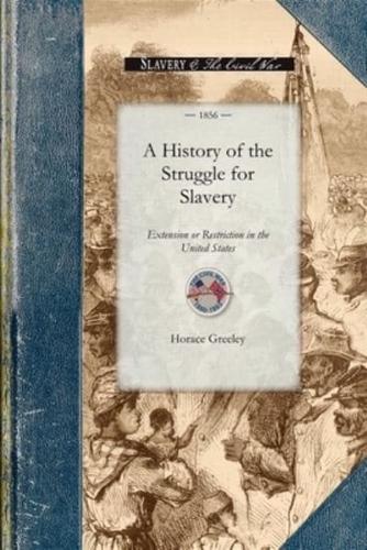History of the Struggle for Slavery Ext
