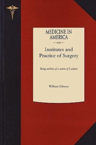 Institutes and Practice of Surgery