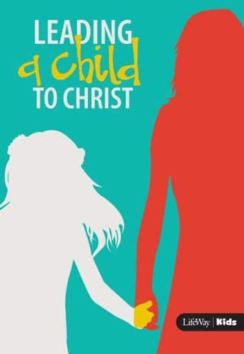 Leading a Child to Christ (For Adults). Volume 2