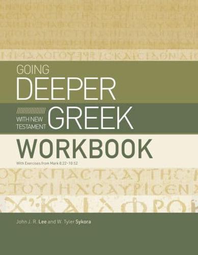 Going Deeper With New Testament Greek Workbook