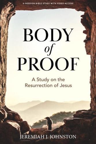 Body of Proof - Bible Study Book With Video Access