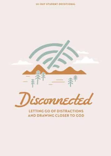 Disconnected - Teen Devotional