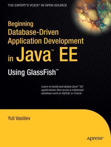 Beginning Database-Driven Application Development in Java EE Using GlassFish