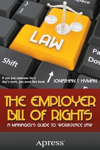 The Employer Bill of Rights : A Manager's Guide to Workplace Law