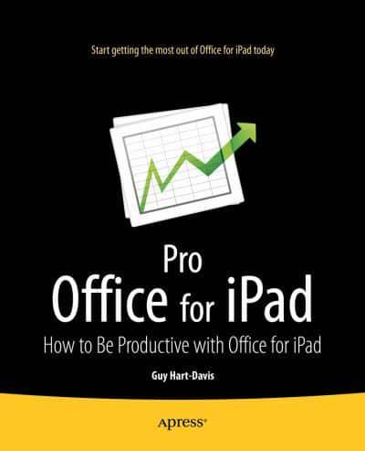 Pro Office for iPad : How to Be Productive with Office for iPad