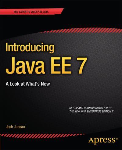 Introducing Java EE 7 : A Look at What's New