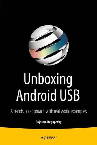 Unboxing Android USB : A hands on approach with real world examples