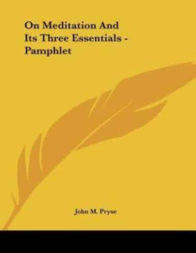 On Meditation and Its Three Essentials - Pamphlet