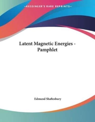 Latent Magnetic Energies - Pamphlet