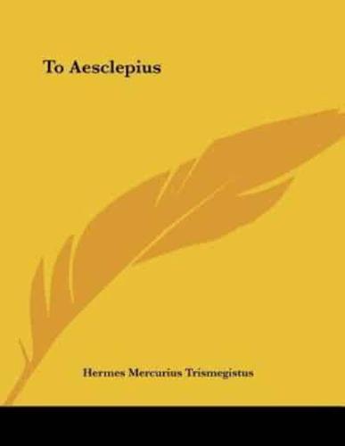 To Aesclepius