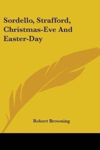 Sordello, Strafford, Christmas-Eve And Easter-Day