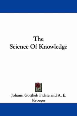 The Science of Knowledge