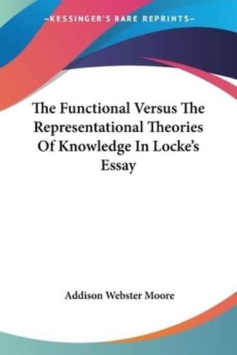 The Functional Versus The Representational Theories Of Knowledge In Locke's Essay
