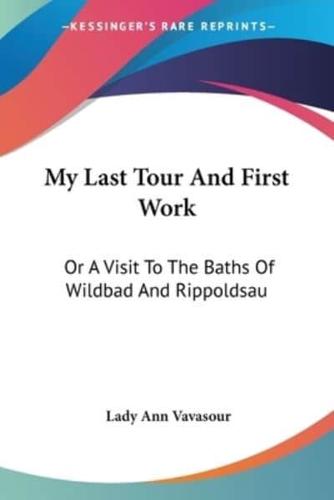 My Last Tour And First Work