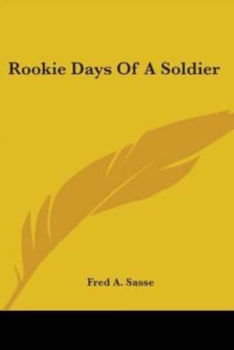 Rookie Days Of A Soldier