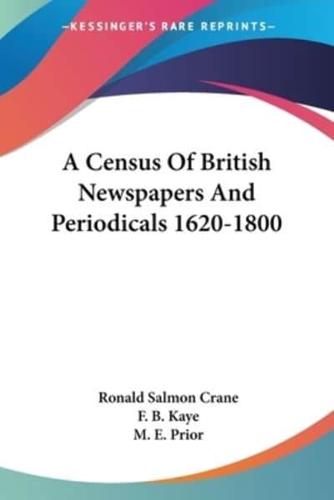 A Census Of British Newspapers And Periodicals 1620-1800