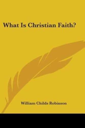 What Is Christian Faith?