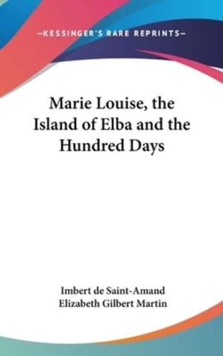 Marie Louise, the Island of Elba and the Hundred Days