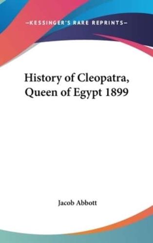 History of Cleopatra, Queen of Egypt 1899