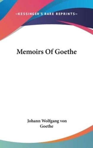 Memoirs Of Goethe