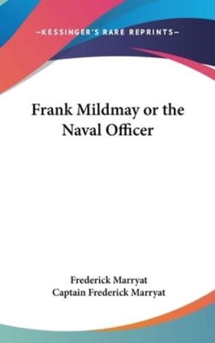 Frank Mildmay or the Naval Officer