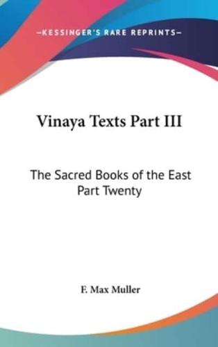 Vinaya Texts Part III