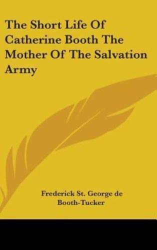 The Short Life Of Catherine Booth The Mother Of The Salvation Army