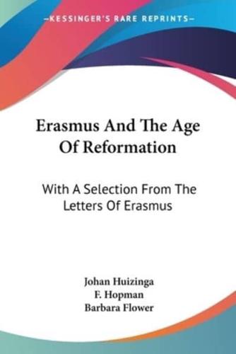 Erasmus And The Age Of Reformation