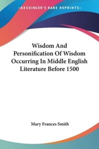 Wisdom And Personification Of Wisdom Occurring In Middle English Literature Before 1500