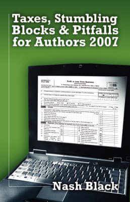 Taxes, Stumbling Blocks &amp; Pitfalls for Authors 2007
