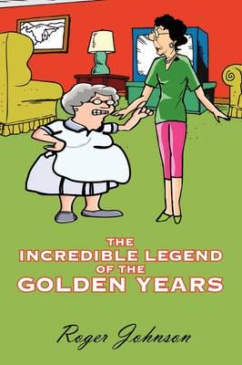 The Incredible Legend of the Golden Years